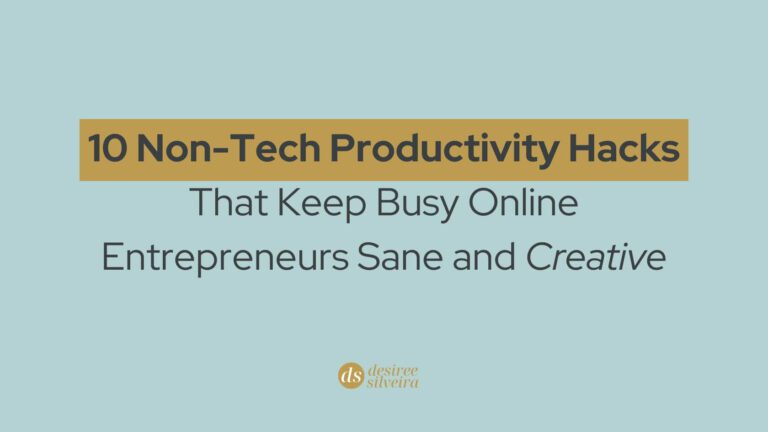 10 Non-Tech Productivity Hacks That Keep Busy Online Entrepreneurs Sane and Creative