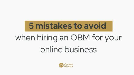 5 mistakes to avoid when hiring an OBM for your online business | Desiree Silveira